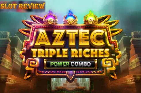 Aztec Triple Riches Power Combo slot